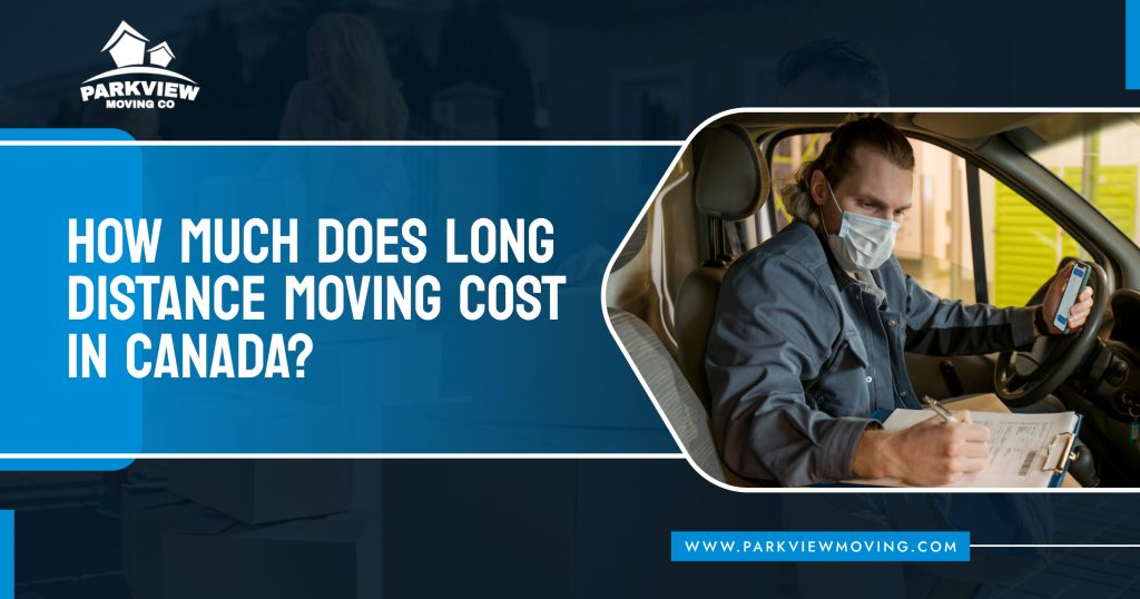 How Much Does Long Distance Moving Cost in Canada